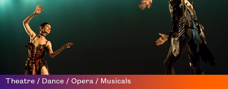 Theatre, Dance, Opera and Classic Music